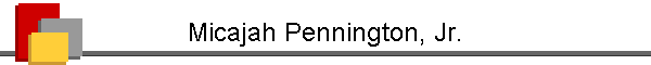 Micajah Pennington, Jr.