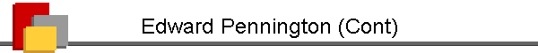 Edward Pennington (Cont)
